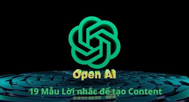 19 Mẫu Lời nhắc ChatGPT để tạo Content Hữu ích